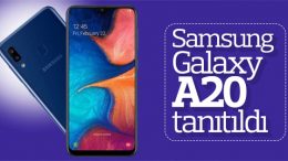 Samsung Galaxy A20 tanıtıldı: İşte özellikleri ve fiyatı